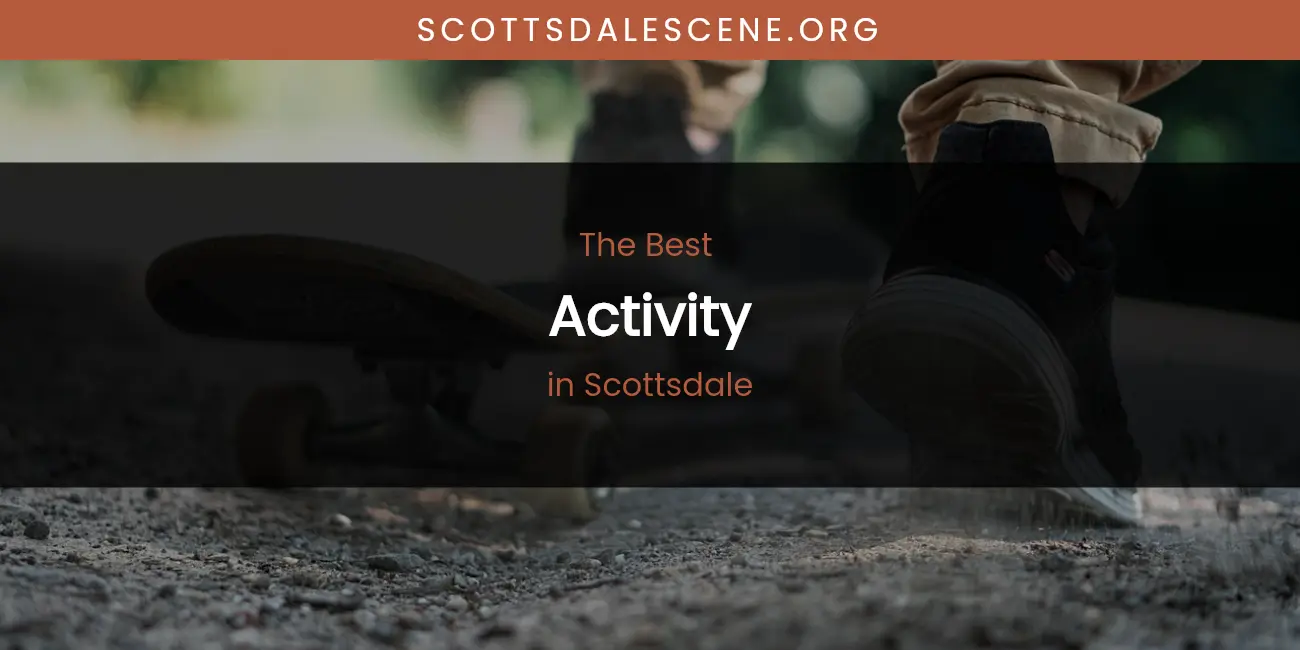 Scottsdale's Best Activity featured
