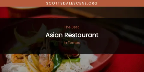 Tempe's Best Asian Restaurant