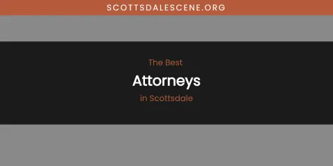 Scottsdale's Best Attorneys