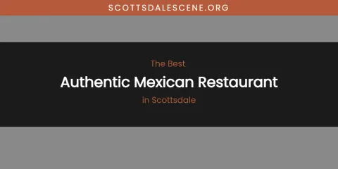 Scottsdale's Best Authentic Mexican Restaurant