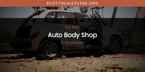 Guide to Best Auto Body Shop in Scottsdale