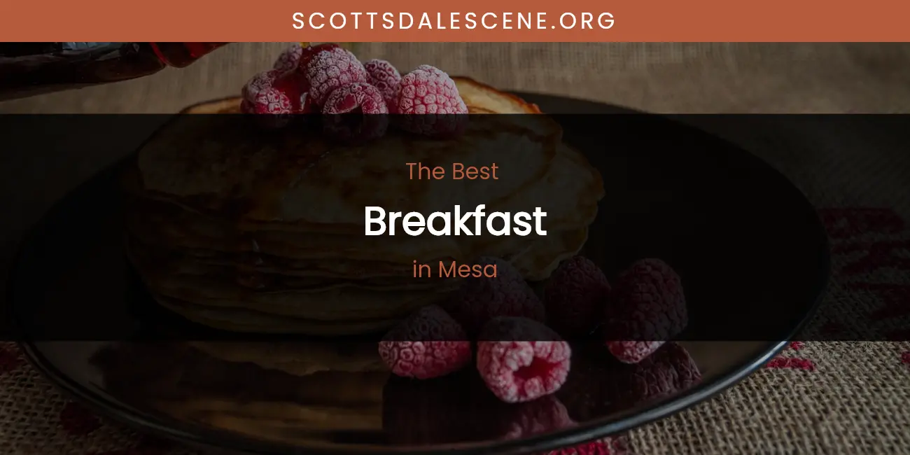 Mesa's Best Breakfast featured