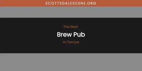 Tempe's Best Brew Pub