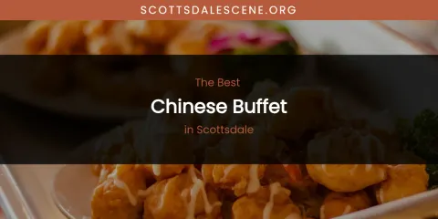 Scottsdale's Best Chinese Buffet