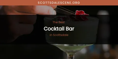 Scottsdale's Best Cocktail Bar
