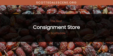 The Best Consignment Store in Scottsdale List