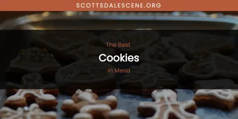 Mesa's Best Cookies