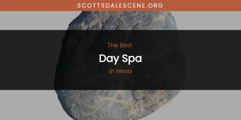 Mesa's Best Day Spa