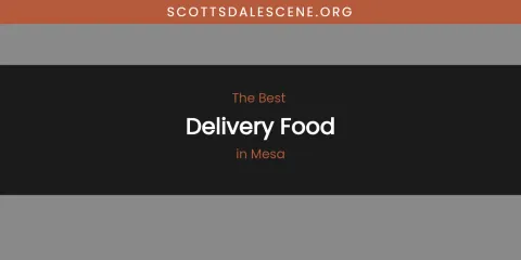 Mesa's Best Delivery Food
