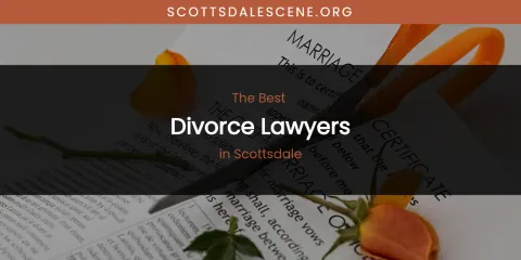 Scottsdale's Best Divorce Lawyers