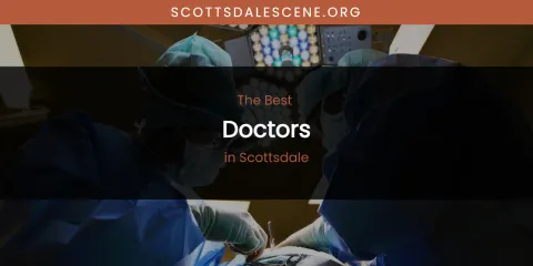 Ranked: Best Doctors in Scottsdale