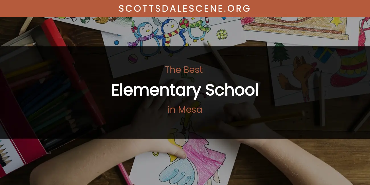 Mesa's Best Elementary School featured