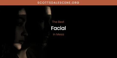 Best Facial in Mesa: Our Expert Picks