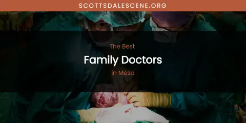 Mesa's Best Family Doctors