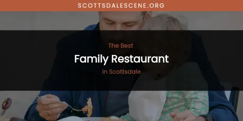 Scottsdale's Best Family Restaurant