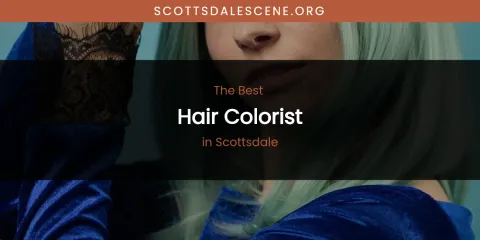 Scottsdale's Best Hair Colorist