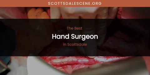 Scottsdale's Best Hand Surgeon
