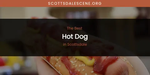 Scottsdale's Best Hot Dog