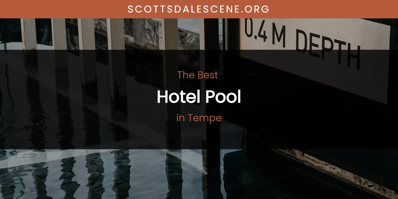 Tempe's Best Hotel Pool featured