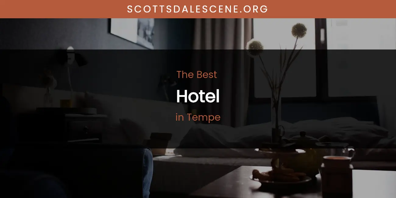 Tempe's Best Hotel featured