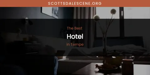 Tempe's Best Hotel
