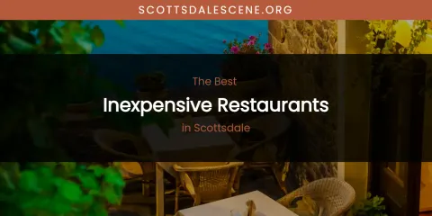 Scottsdale's Best Inexpensive Restaurants