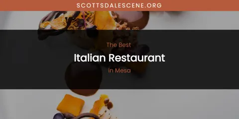 Mesa's Best Italian Restaurant