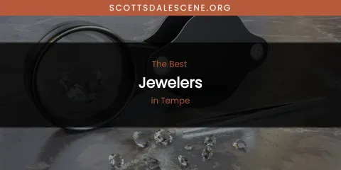 Ranked: Best Jewelers in Tempe