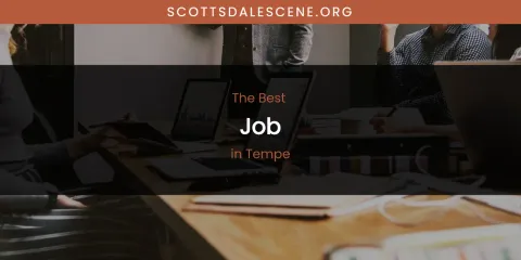 Best Job in Tempe: Our Expert Picks