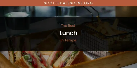 Tempe's Best Lunch