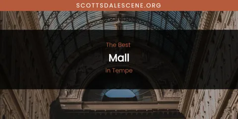 The Best Mall in Tempe