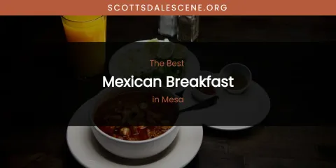 Mesa's Best Mexican Breakfast