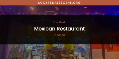 Mesa's Best Mexican Restaurant