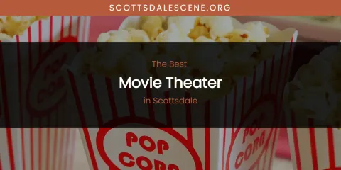 Scottsdale's Best Movie Theater