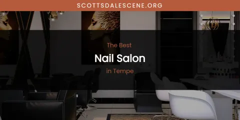 Tempe's Best Nail Salon