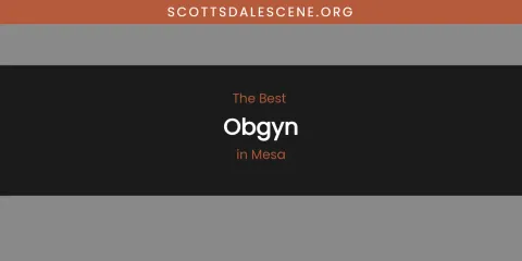Mesa's Best Obgyn