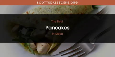 Mesa's Best Pancakes