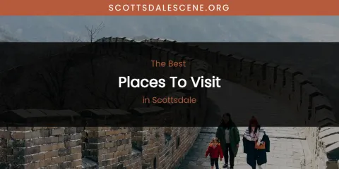 Scottsdale's Best Places to Visit