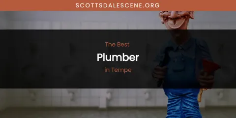 Ranked: Best Plumber in Tempe