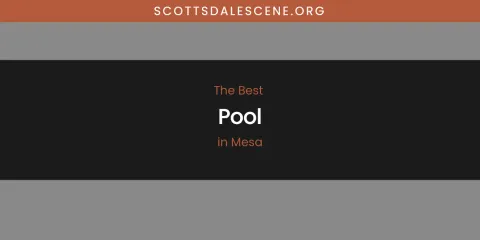 Mesa's Best Pool