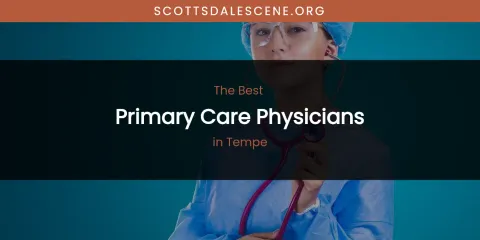 Tempe's Best Primary Care Physicians