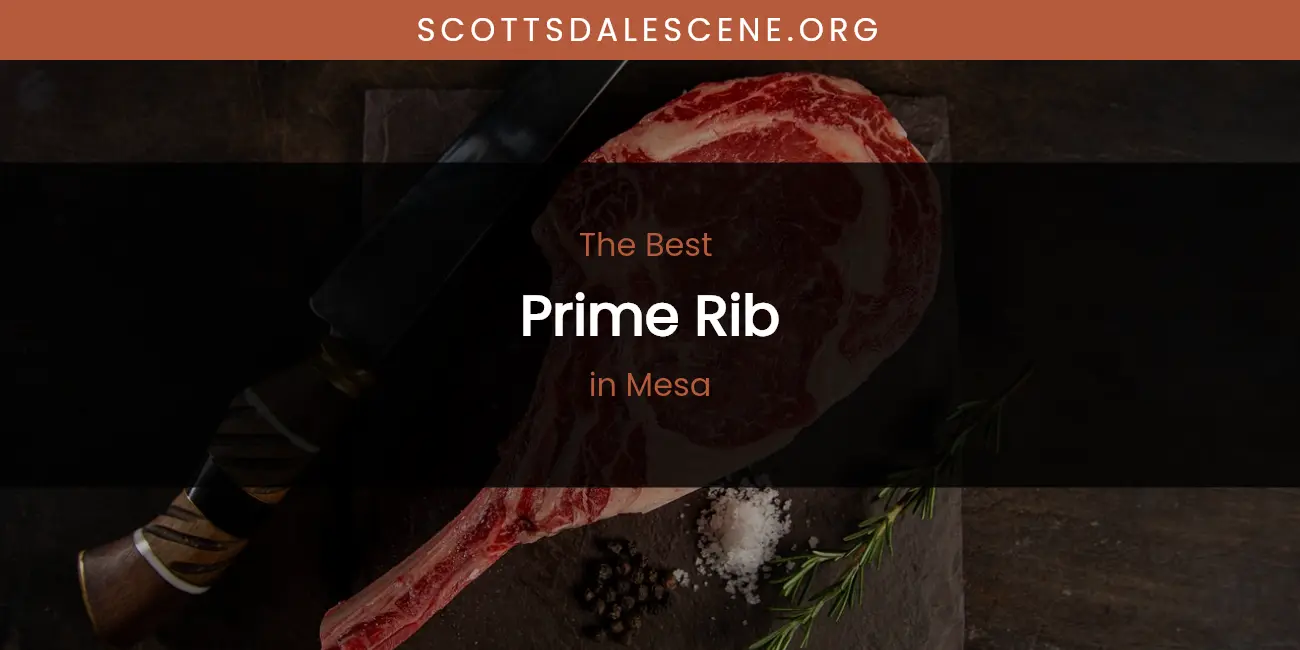 Mesa's Best Prime Rib featured