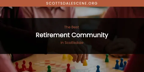 Scottsdale's Best Retirement Community