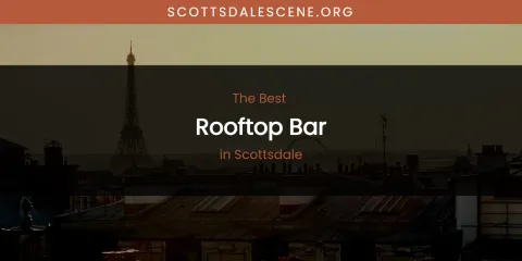 Scottsdale's Best Rooftop Bar