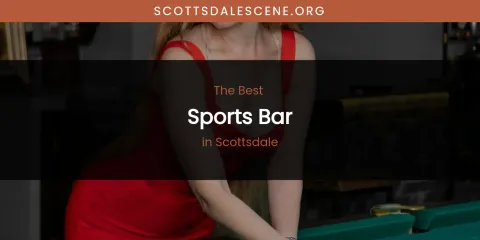 Scottsdale's Best Sports Bar