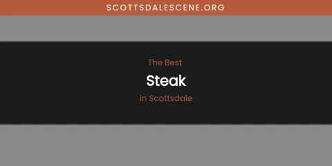 Scottsdale's Best Steak