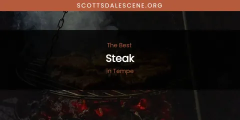 Discover the Best Steak in Tempe