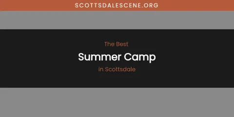 Scottsdale's Best Summer Camp