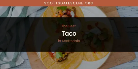 Scottsdale's Best Taco