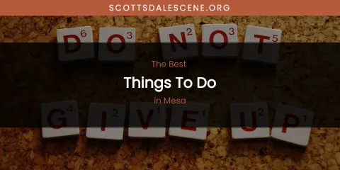 Mesa's Best Things to Do